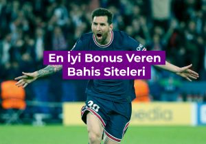 En İyi Bonus Veren Bahis Siteleri