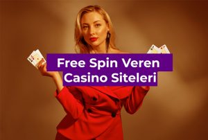 Free Spin Veren Casino Siteleri